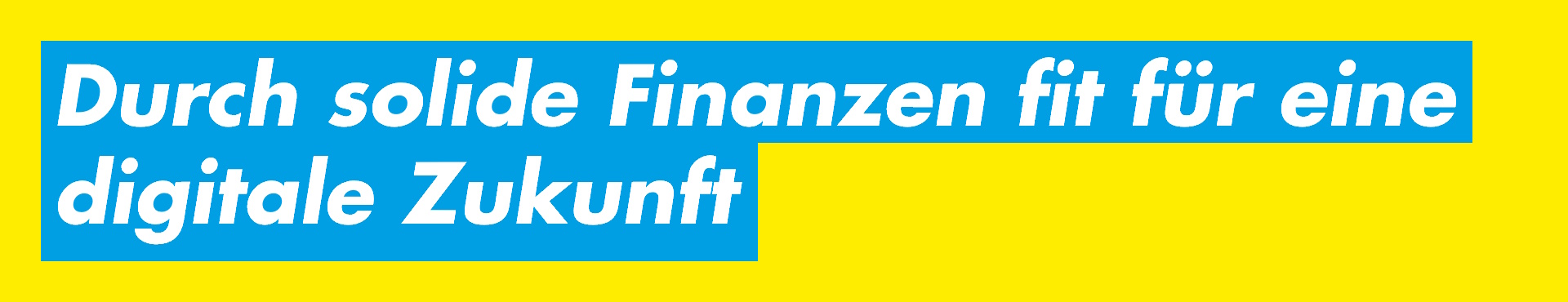 Durch solide Finanzen fit für eine digitale Zukunft