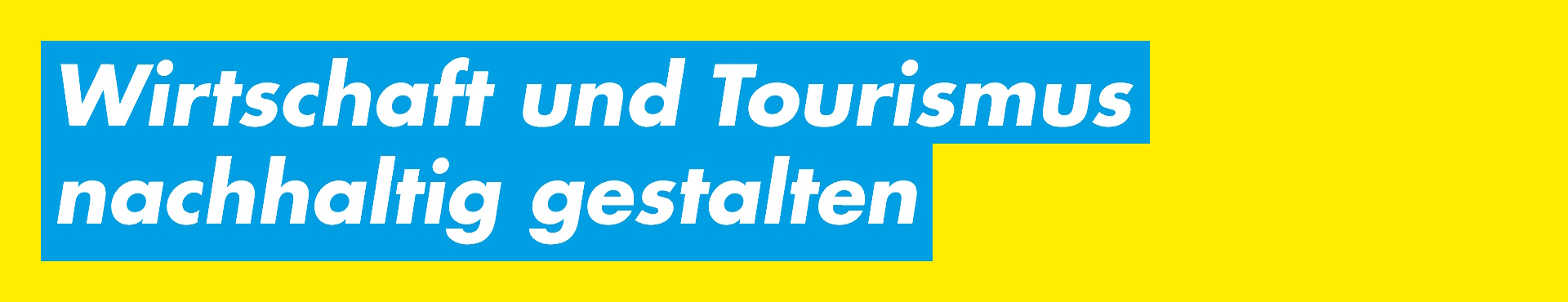 Tourismus und Wirtschaft nachaltig gestalten