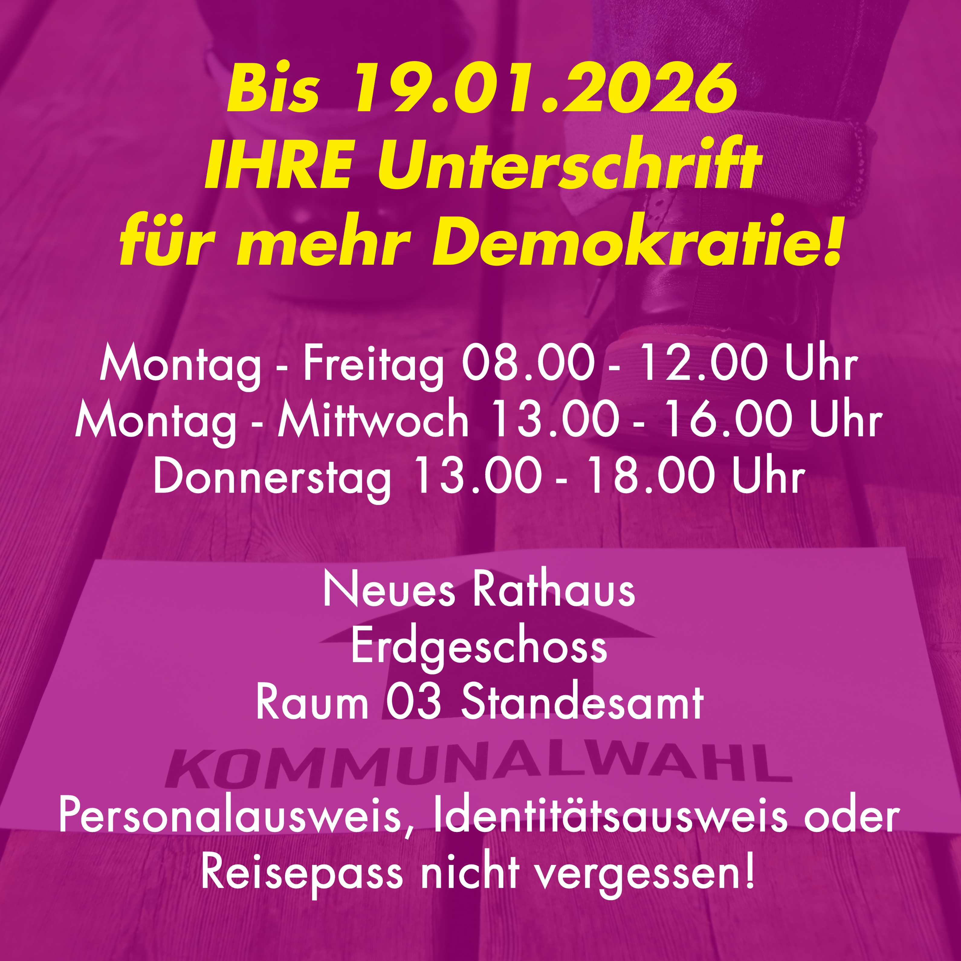 Öffungszeiten Neues Rathaus für die Unterstützerunterschrift.